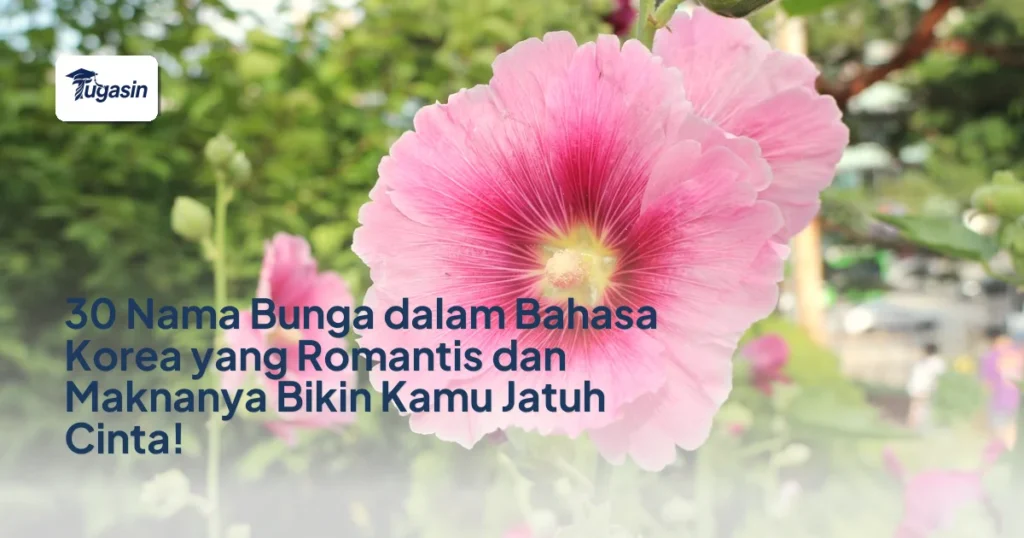 30 Nama Bunga dalam Bahasa Korea yang Romantis dan Maknanya Bikin Kamu Jatuh Cinta!