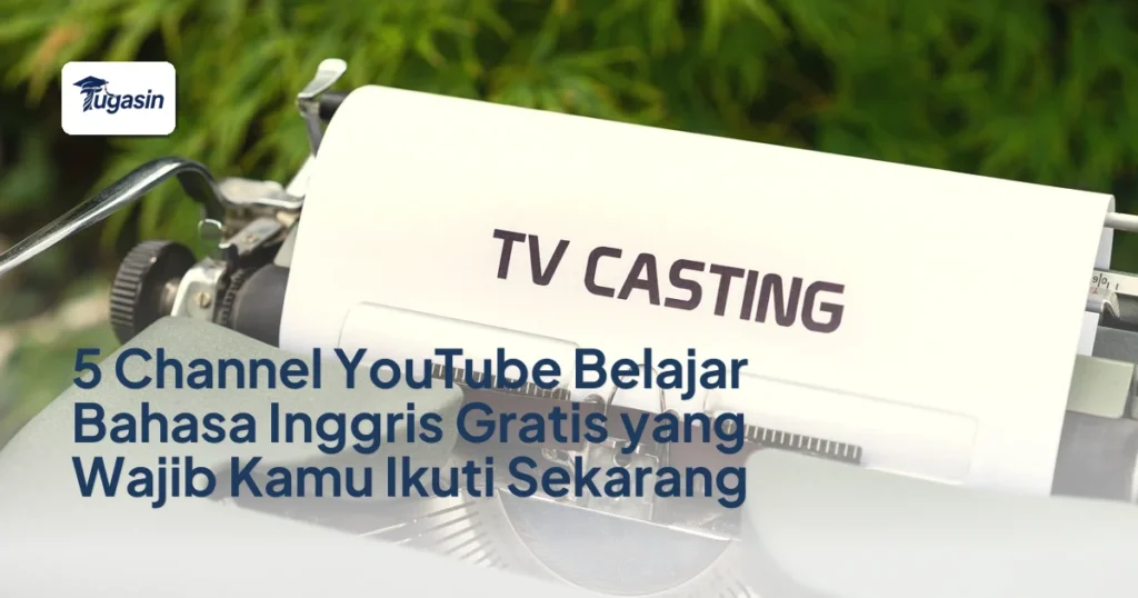 5 Channel YouTube Belajar Bahasa Inggris Gratis yang Wajib Kamu Ikuti Sekarang