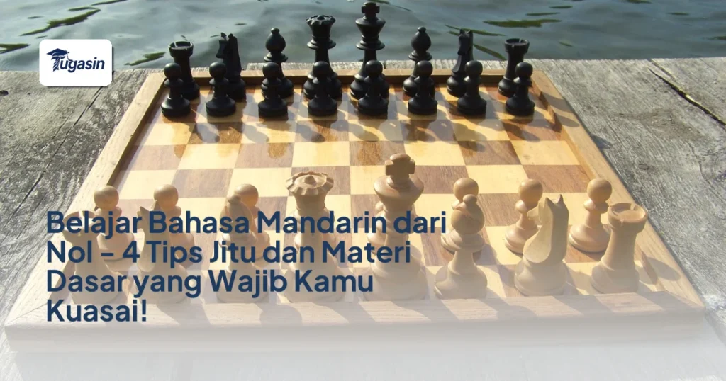 Belajar Bahasa Mandarin dari Nol – 4 Tips Jitu dan Materi Dasar yang Wajib Kamu Kuasai!