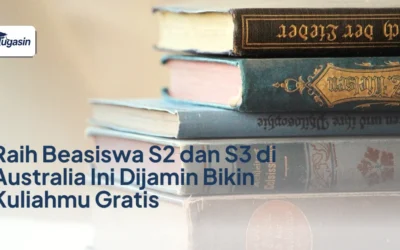 Raih Beasiswa S2 dan S3 di Australia Ini Dijamin Bikin Kuliahmu Gratis