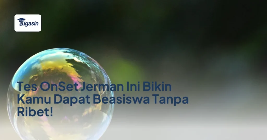 Tes OnSet Jerman Ini Bikin Kamu Dapat Beasiswa Tanpa Ribet!